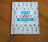 'What she said' note book